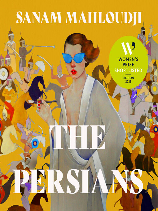 Title details for The Persians by Sanam Mahloudji - Wait list